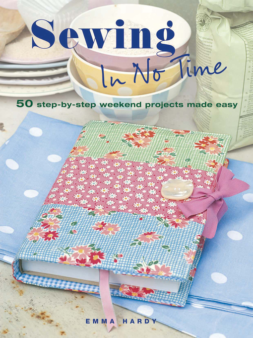 Title details for Sewing in No Time by Emma Hardy - Available